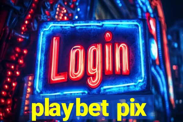 playbet pix